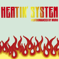MURO / HEATIN'SYSTEM VOL.3 -REMASTER EDITION-