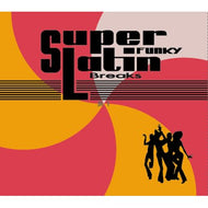 MURO / SUPER FUNKY LATIN BREAKS