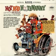 MR. GASSER & THE WEIRDOS / HOT ROD HOOTENANNY