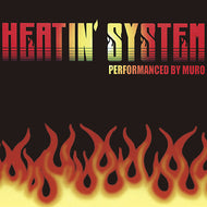 MURO / HEATIN'SYSTEM VOL.1 -REMASTER EDITION-