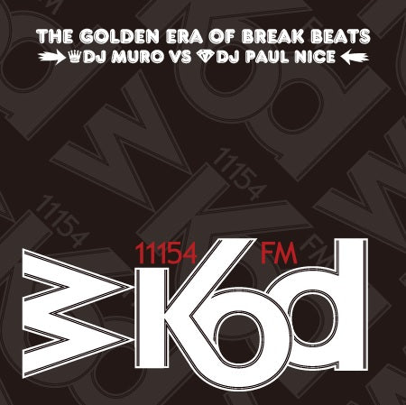 MURO vs. PAUL NICE / WKOD 11154 FM THE NEW ERA OF BREAK BEATS -Remaster Edition-