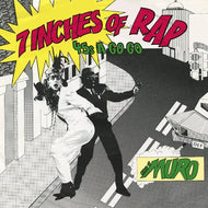 MURO / 7INCHES OF RAP-45s A GOGO-