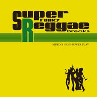 MURO / SUPER FUNKY REGGAE BREAKS -Remaster Edition-