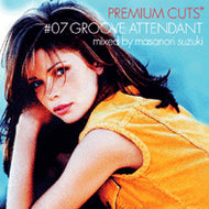 MASANORI SUZUKI (鈴木雅尭) / PREMIUM CUTS #07 GROOVE ATTENDANT