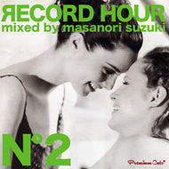 MASANORI SUZUKI (鈴木雅尭) / PREMIUM CUTS PRESENTS RECORD HOUR N°2