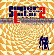 MURO / SUPER FUNKY LATIN BREAKS 2
