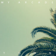 My Arcade / I'm Looking Around On Summer Day / Town