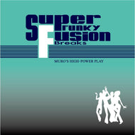 MURO / SUPER FUNKY FUSION BREAKS