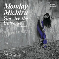 MONDAY MICHIRU / YOU ARE THE UNIVERSE