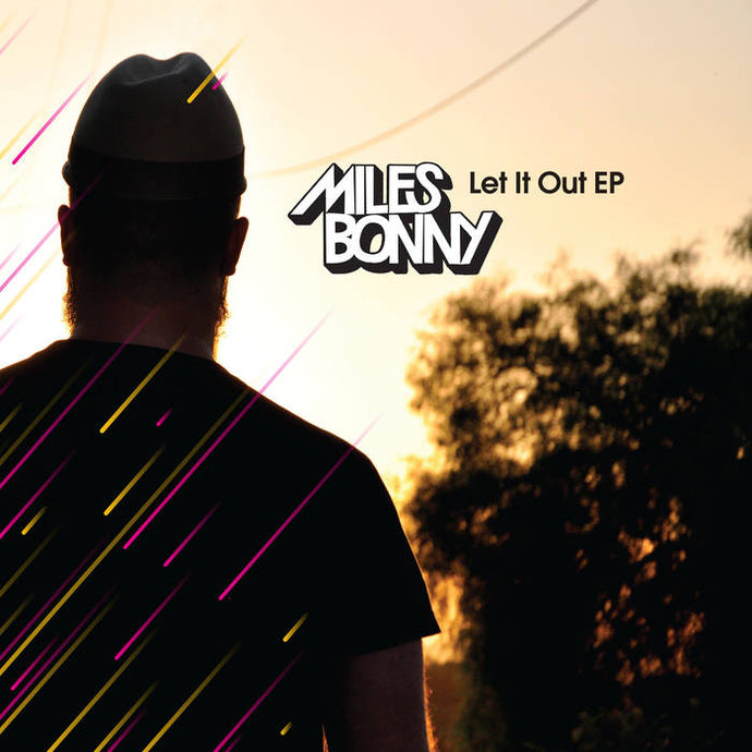 MILES BONNY / LET IT OUT EP