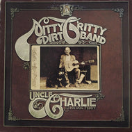 NITTY GRITTY DIRT BAND / UNCLE CHARLIE & HIS DOG TEDDY