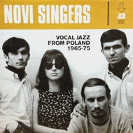 NOVI SINGERS / VOCAL JAZZ FROM POLAND 1965-75
