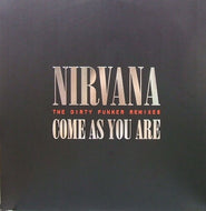 NIRVANA / COME AS YOU ARE THE DIRTY  FUNKER REMIXES
