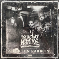 NAUGHTY BY NATURE / POVERTY'S PARADISE