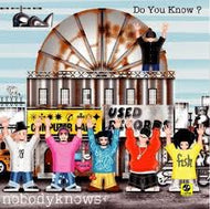 NOBODYKNOWS＋ / DO YOU KNOW?