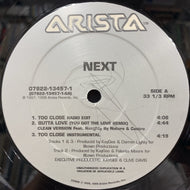 NEXT / Too Close