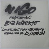 NIGO feat.BIZ MARKIE / SOMETHING FOR THE PEOPLE