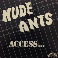 NUDE ANTS / ACCESS...