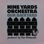 NINE YARDS ORCHESTRA / OUR BACKYARD