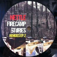 NETTLE / FIRECAMP STORIES REMIXES EP 2