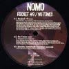 NOMO / ROCKET #9 / NU TONES