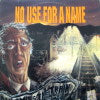 NO USE FOR A NAME / DON'T MISS THE TRAIN