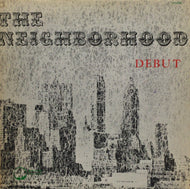 NEIGHBORHOOD / DEBUT