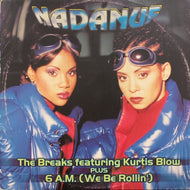 NADANUF / THE BREAKS / 6 A.M. (WE BE ROLLIN')
