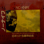 NO KNIFE / FIRE IN THE CITY OF AUTOMATONS