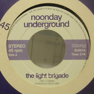NOONDAY UNDERGROUND / THE LIGHT BRIGADE