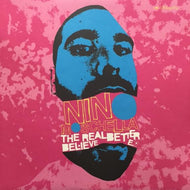 NINO MOSCHELLA / THE REAL BETTER BELIEVE E.P.
