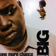 NOTORIOUS B.I.G. / ONE MORE CHANCE