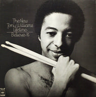 NEW TONY WILLIAMS LIFETIME / BELIEVE IT