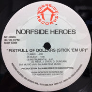 NORFSIDE HEROES /  Fistfull Of Dollars (Stick 'Em Up) / Hang Wit' Us 