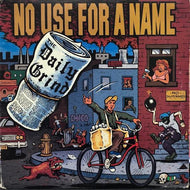 NO USE FOR A NAME / THE DAILY GRIND