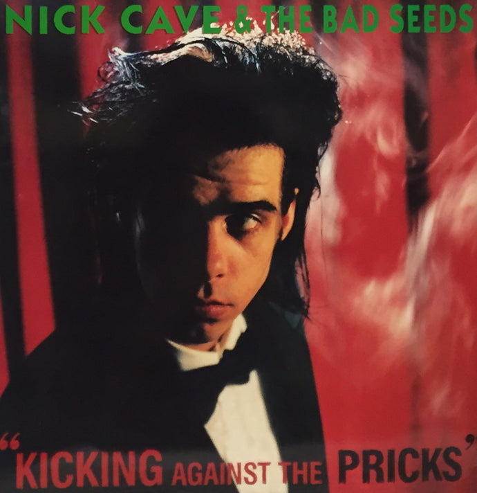 NICK CAVE AND THE BAD SEEDS / KICKING AGAINST THE PRICKS – TICRO