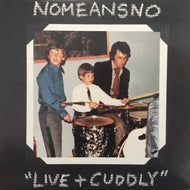 NOMEANSNO / LIVE AND CUDDY