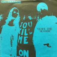 NOMEANSNO / LEAVE THE SEASIDE