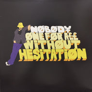 NOBODY / ONE FOR ALL WITHOUT HESITATION
