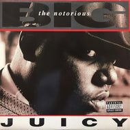 NOTORIOUS B.I.G. / JUICY