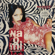 NAOMI CAMPBELL / I WANT TO LIVE