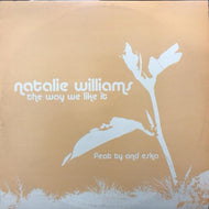 NATALIE WILLIAMS / THE WAY WE LIKE IT