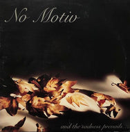 NO MOTIV / And The Sadness Prevails ...