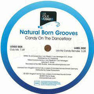 NATURAL BORN GROOVES / CANDY ON THE DANCEFLOOR
