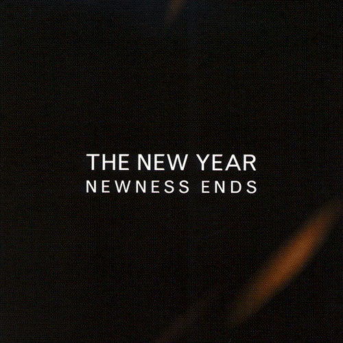 NEW YEAR / Newness Ends