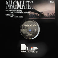 NAGMATIC / UN WELCOME TO RETURN