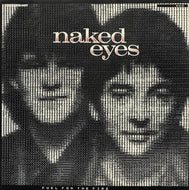 NAKED EYES / Fuel For The Fire