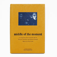 NICOLAS HUMBERT AND WERNER PENZEL / MIDDLE OF THE MOMENT