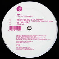 NOZE / YOU HAVE TO DANCE