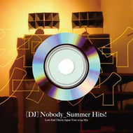NOBODY / SUMMER HITS!